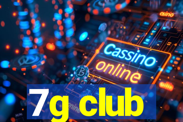 7g club